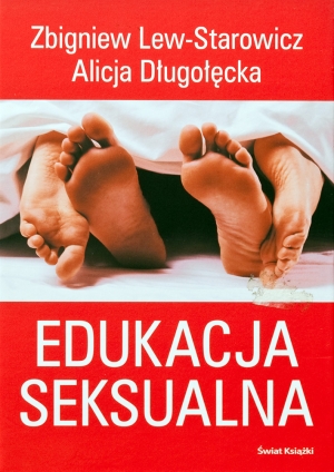 „Edukacja seksualna” Zbigniew Lew-Starowicz, Alicja Długołęcka