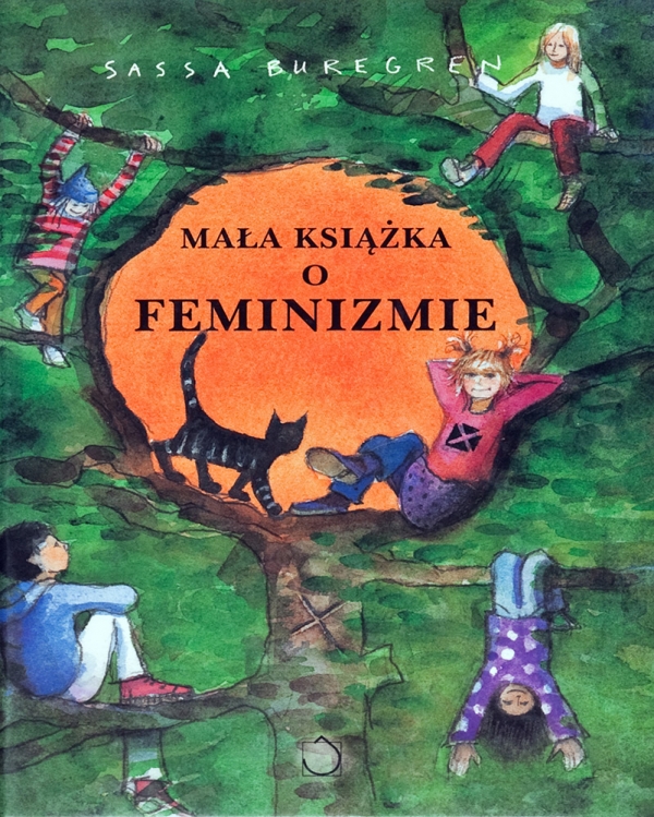 „Mała książka o feminizmie&quot; Sassa Buregren